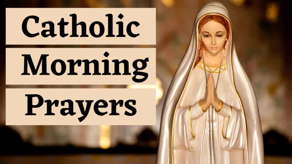 catholic daily morning prayers